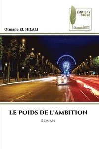 bokomslag LE POIDS DE L'AMBITION
