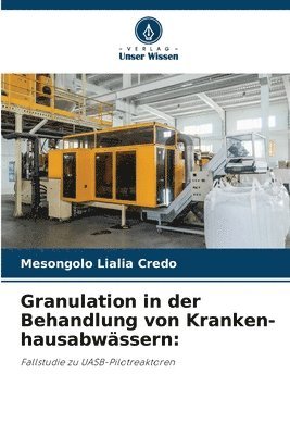 bokomslag Granulation in der Behandlung von Kranken-hausabwässern
