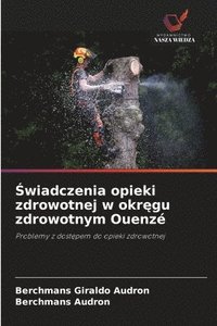 bokomslag ?wiadczenia opieki zdrowotnej w okr?gu zdrowotnym Ouenzé