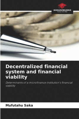 Decentralized financial system and financial viability