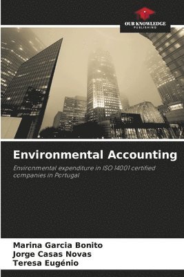 Marina Garcia Bonito, Jorge Casas Novas, Teresa Eugénio - Environmental Accounting, Häftad