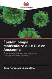 bokomslag Épidémiologie moléculaire du HTLV en Amazonie