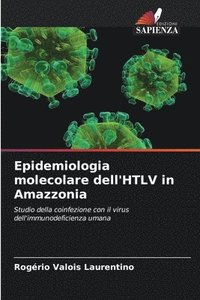 bokomslag Epidemiologia molecolare dell'HTLV in Amazzonia