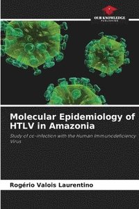 bokomslag Molecular Epidemiology of HTLV in Amazonia