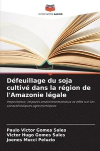 bokomslag Défeuillage du soja cultivé dans la région de l'Amazonie légale