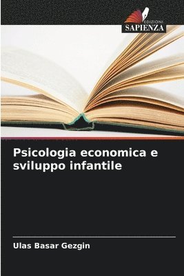 Ulas Basar Gezgin - Psicologia economica e sviluppo infantile, Häftad