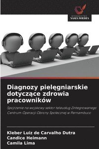 bokomslag Diagnozy piel¿gniarskie dotycz¿ce zdrowia pracowników