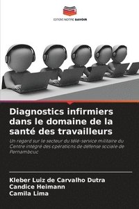 bokomslag Diagnostics infirmiers dans le domaine de la santé des travailleurs