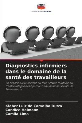 bokomslag Diagnostics infirmiers dans le domaine de la santé des travailleurs