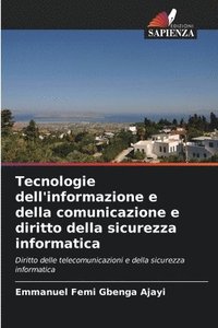bokomslag Tecnologie dell'informazione e della comunicazione e diritto della sicurezza informatica