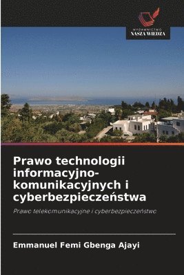 Prawo technologii informacyjno-komunikacyjnych i cyberbezpieczeństwa