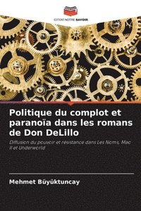 bokomslag Politique du complot et paranoïa dans les romans de Don DeLillo