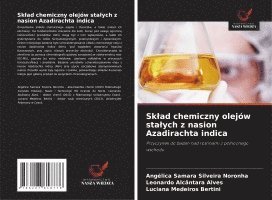 bokomslag Sk¿ad chemiczny olejów sta¿ych z nasion Azadirachta indica