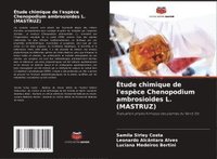 bokomslag Étude chimique de l'espèce Chenopodium ambrosioides L. (MASTRUZ)