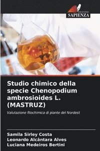 bokomslag Studio chimico della specie Chenopodium ambrosioides L. (MASTRUZ)
