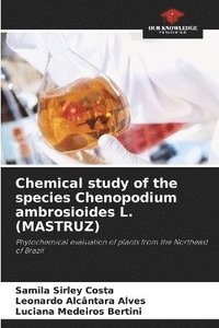bokomslag Chemical study of the species Chenopodium ambrosioides L. (MASTRUZ)