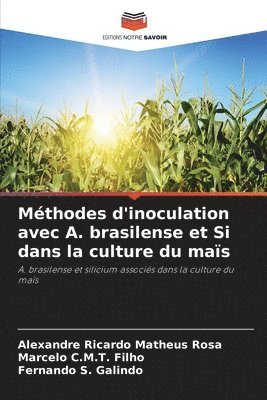 bokomslag Méthodes d'inoculation avec A. brasilense et Si dans la culture du maïs