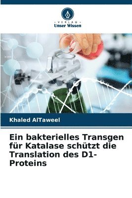 bokomslag Ein bakterielles Transgen für Katalase schützt die Translation des D1-Proteins