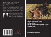 bokomslag Immunologia ¿wi¿ i dzia¿anie immunostymuluj¿ce beta-glukanów