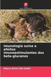 bokomslag Imunologia suína e efeitos imunoestimulantes dos beta-glucanos