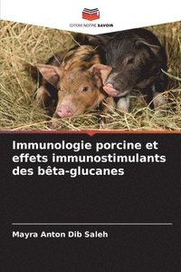 bokomslag Immunologie porcine et effets immunostimulants des bêta-glucanes