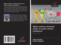 bokomslag Wp¿yw wymiaru mieszanki miejsc na wyniki centrów handlowych
