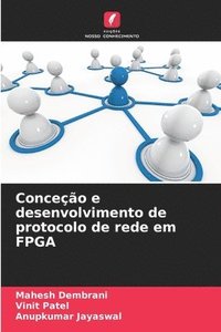 bokomslag Conceção e desenvolvimento de protocolo de rede em FPGA