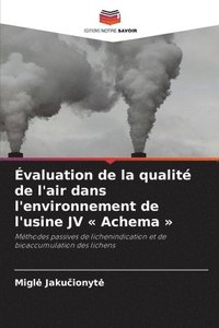 bokomslag Évaluation de la qualité de l'air dans l'environnement de l'usine JV Achema