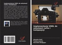 bokomslag Implementacja VHDL do estymacji ruchu i kompozycji