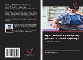 bokomslag Wyniki rehabilitacji medycznej po urazach rdzenia kr¿gowego