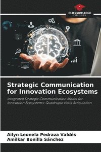 bokomslag Strategic Communication for Innovation Ecosystems