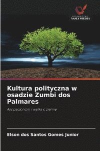 bokomslag Kultura polityczna w osadzie Zumbi dos Palmares