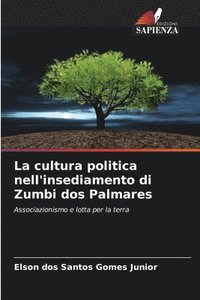 bokomslag La cultura politica nell'insediamento di Zumbi dos Palmares