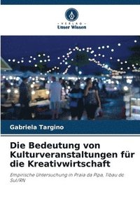 bokomslag Die Bedeutung von Kulturveranstaltungen für die Kreativwirtschaft
