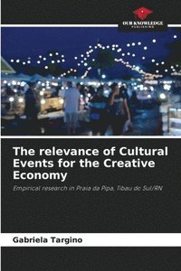 bokomslag The relevance of Cultural Events for the Creative Economy