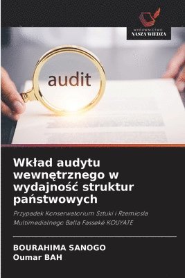 Wklad audytu wewnętrznego w wydajnośc struktur państwowych