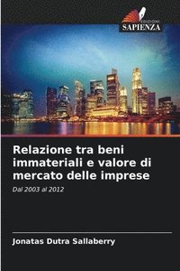 bokomslag Relazione tra beni immateriali e valore di mercato delle imprese
