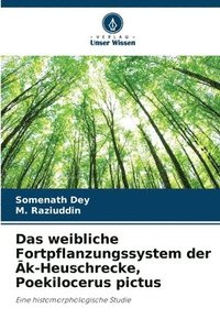 bokomslag Das weibliche Fortpflanzungssystem der ?k-Heuschrecke, Poekilocerus pictus
