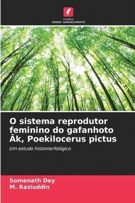 bokomslag O sistema reprodutor feminino do gafanhoto ?k, Poekilocerus pictus