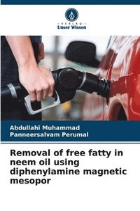bokomslag Removal of free fatty in neem oil using diphenylamine magnetic mesopor