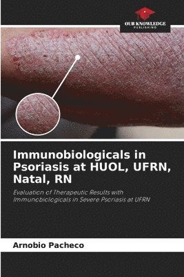 bokomslag Immunobiologicals in Psoriasis at HUOL, UFRN, Natal, RN
