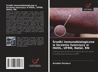 bokomslag ¿rodki immunobiologiczne w leczeniu ¿uszczycy w HUOL, UFRN, Natal, RN