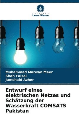 bokomslag Entwurf eines elektrischen Netzes und Schätzung der Wasserkraft COMSATS Pakistan