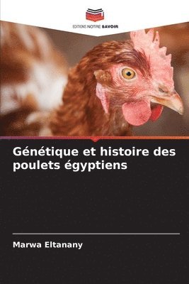 bokomslag Génétique et histoire des poulets égyptiens