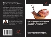 bokomslag Ró¿norodno¿¿ genetyczna ¿limaków Biomphalaria pfeifferi w Sudanie