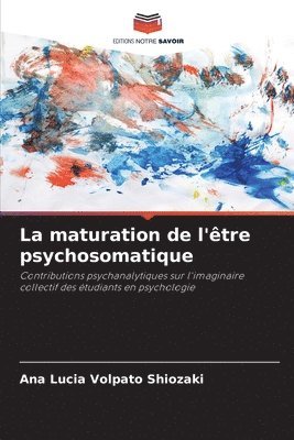 La maturation de l'être psychosomatique