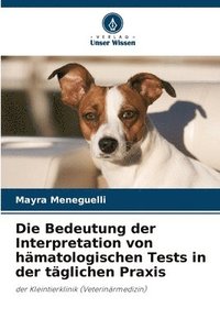 bokomslag Bedeutung der Interpretation von hämatologischen Tests in der täglichen Praxis