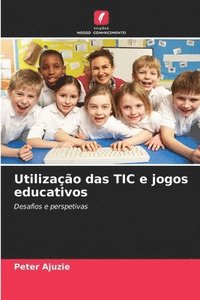 bokomslag Utilização das TIC e jogos educativos
