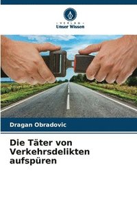 bokomslag Die Täter von Verkehrsdelikten aufspüren