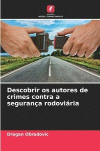 bokomslag Descobrir os autores de crimes contra a segurança rodoviária
